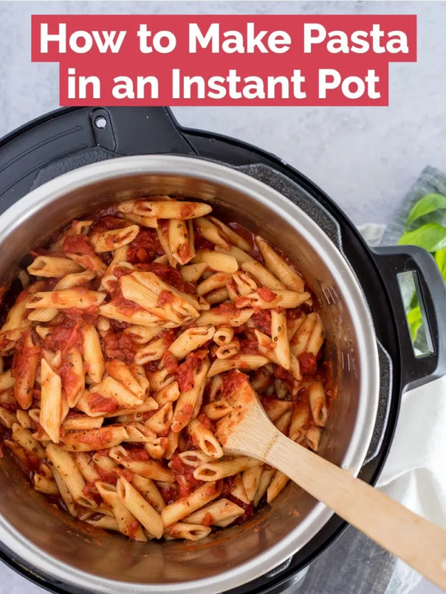 How to cook pasta in Instant Pot