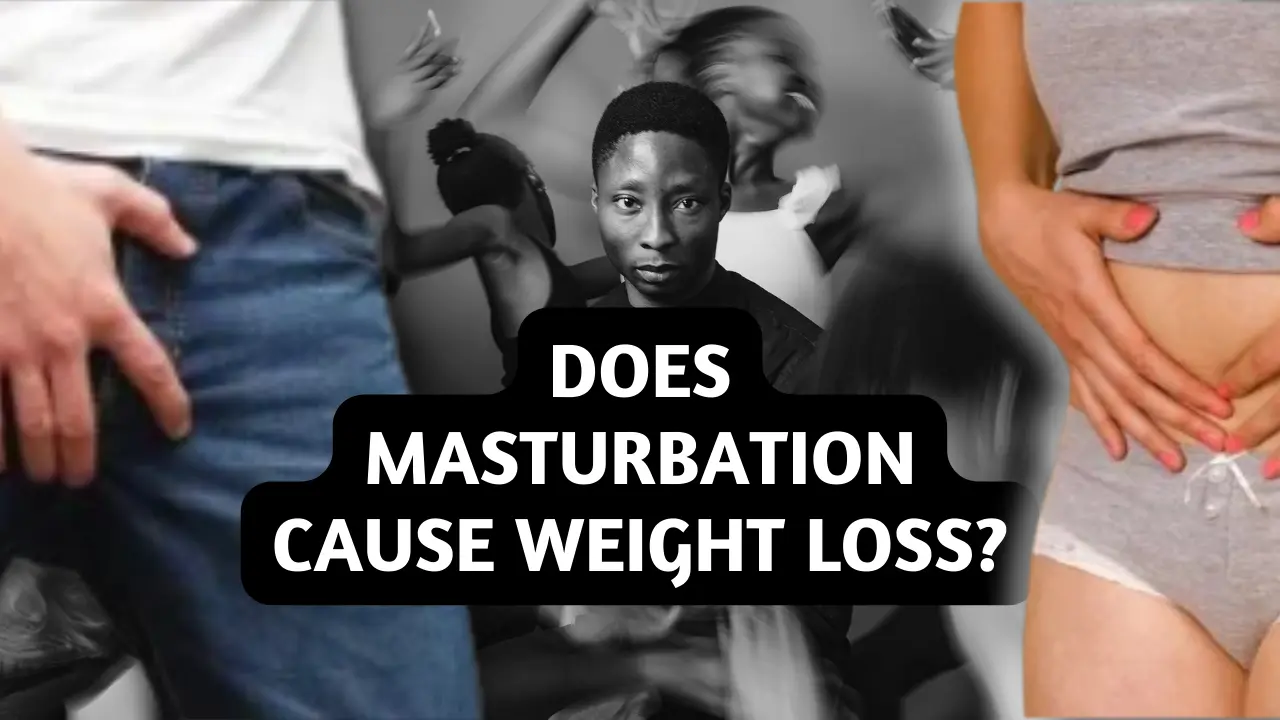 Does Masturbation Cause Weight Loss? Understanding the Facts